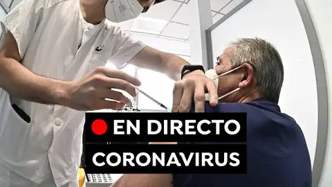 Coronavirus España hoy: Última hora de la vacunación, medidas y contagios de la COVID-19, en directo Coronavirus España hoy: Última hora de la vacunación, medidas y contagios de la COVID-19, en directo
