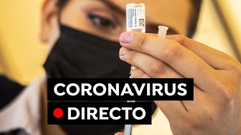 Vacuna contra el COVID-19, restricciones y &uacute;ltima hora del coronavirus en Espa&ntilde;a hoy, en directo