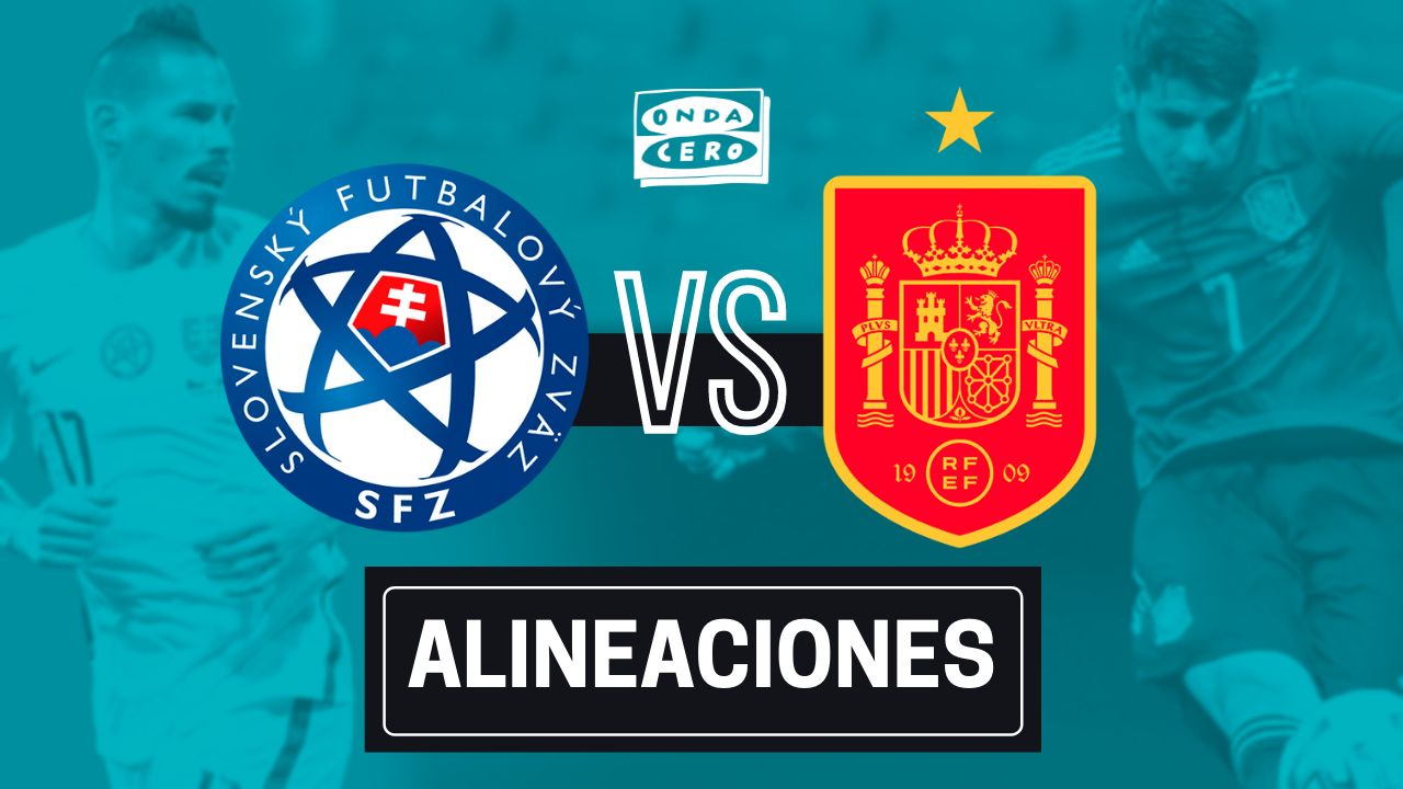 Alineación confirmada de España hoy ante Eslovaquia en la ...