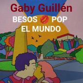 Besos POP el Mundo, Gaby Guillén