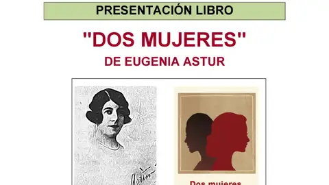 Se presenta el libro `Dos Mujeres´ de Eugenia Astur Se presenta el libro `Dos Mujeres´ de Eugenia Astur
