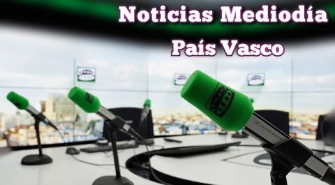 Noticias Mediod&iacute;a en el Pa&iacute;s Vasco