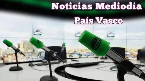 Noticias Mediodía en el País Vasco Noticias Mediodía en el País Vasco