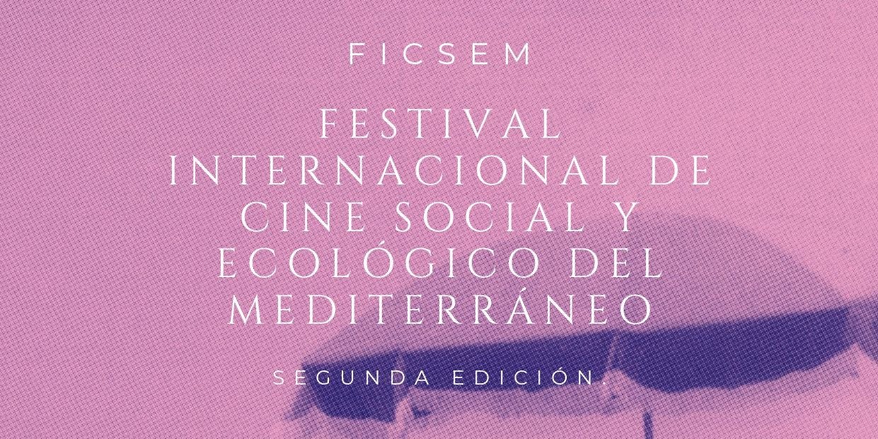 Segunda edición festival internacional de cine social y ecológico del mediterráneo comienzo 22 septiembre Segunda edición festival internacional de cine social y ecológico del mediterráneo comienzo 22 septiembre