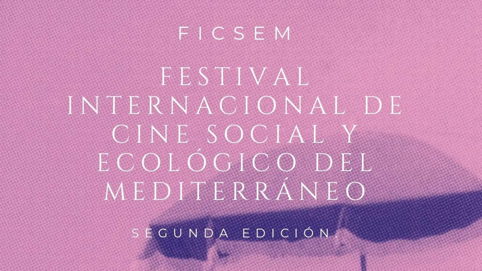 Segunda edición festival internacional de cine social y ecológico del mediterráneo comienzo 22 septiembre 