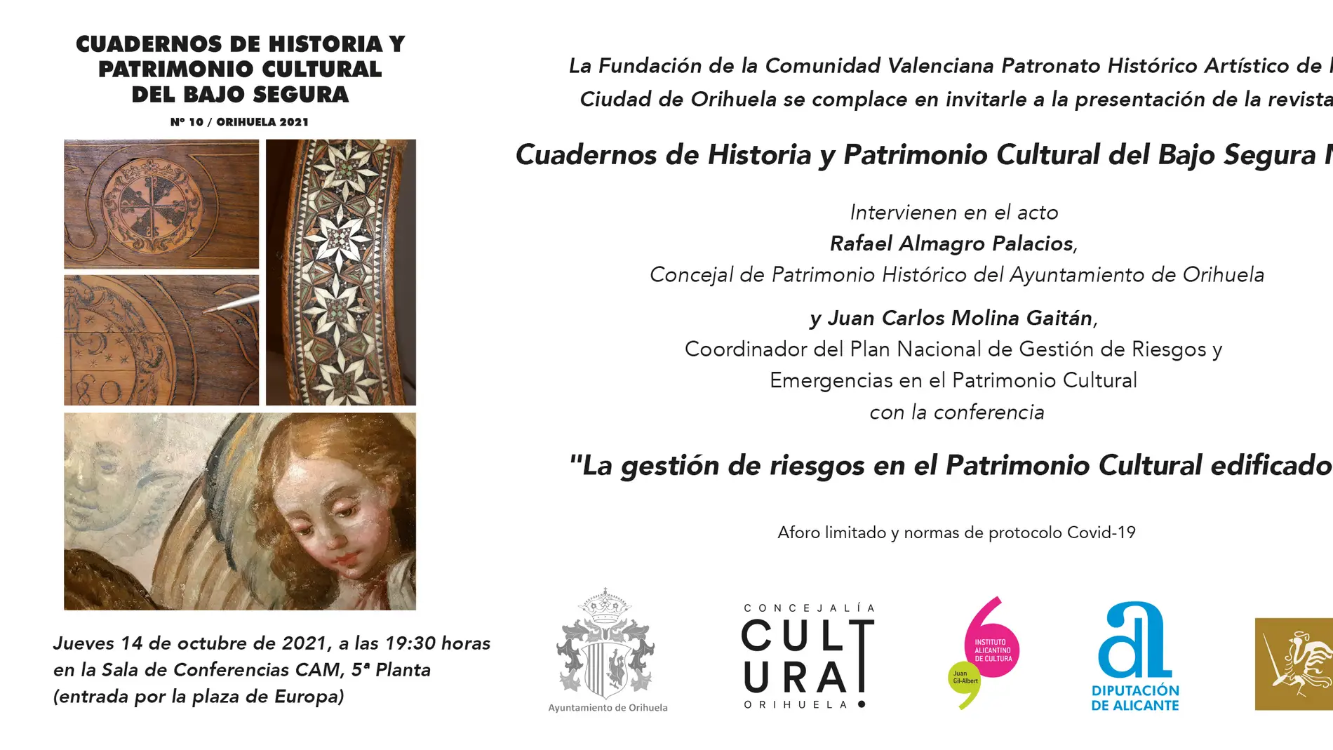"Cuadernos de Historia y Patrimonio Cultural del Bajo Segura" 14 de octubre Sala de Conferencias de la CAM "Cuadernos de Historia y Patrimonio Cultural del Bajo Segura" 14 de octubre Sala de Conferencias de la CAM