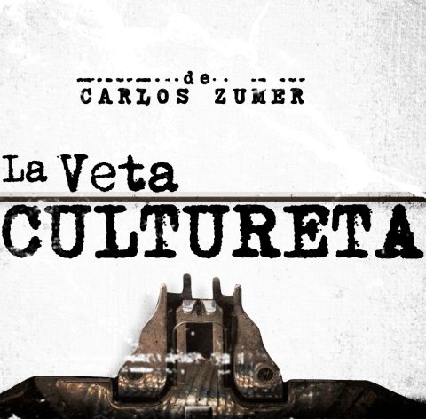 Cartel 'La veta cultureta' de Carlos Z&uacute;mer