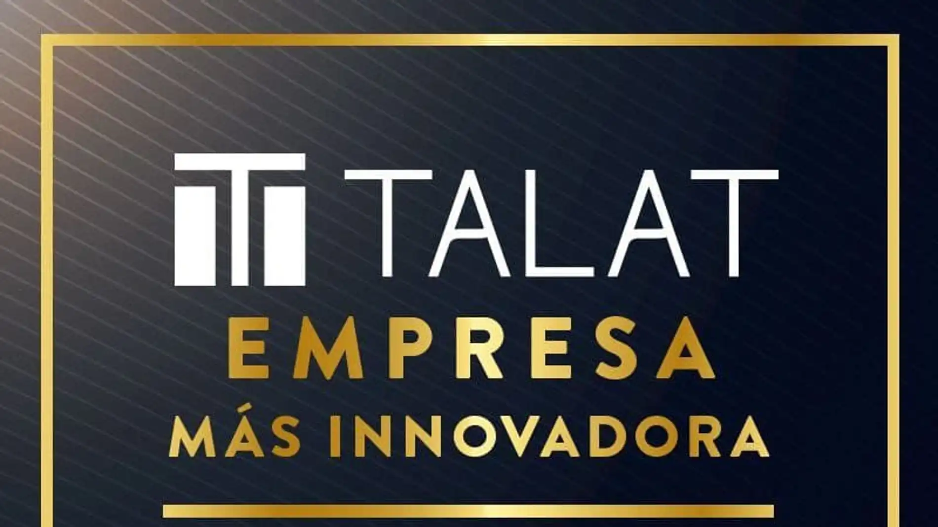 La Noche de la Industria reconocerá a Talat como la empresa española más innovadora 2021