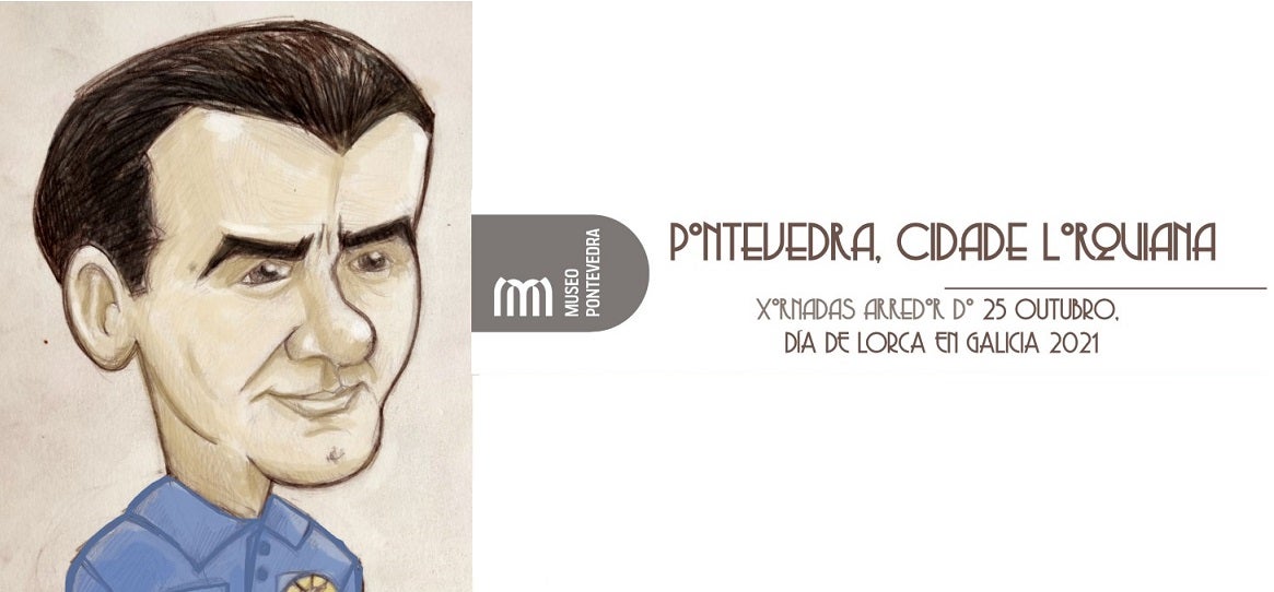 Polo Correo do Vento e o Museo reivindican a Lorca en Pontevedra Polo Correo do Vento e o Museo reivindican a Lorca en Pontevedra