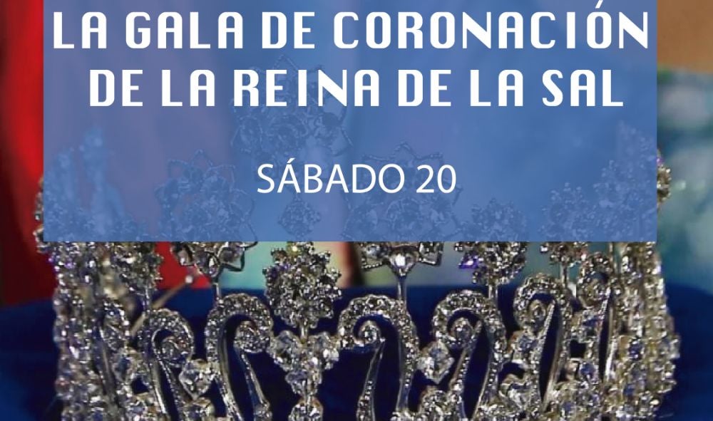 La gala de coronación de la reina de la sal será el sábado 20 de noviembre La gala de coronación de la reina de la sal será el sábado 20 de noviembre