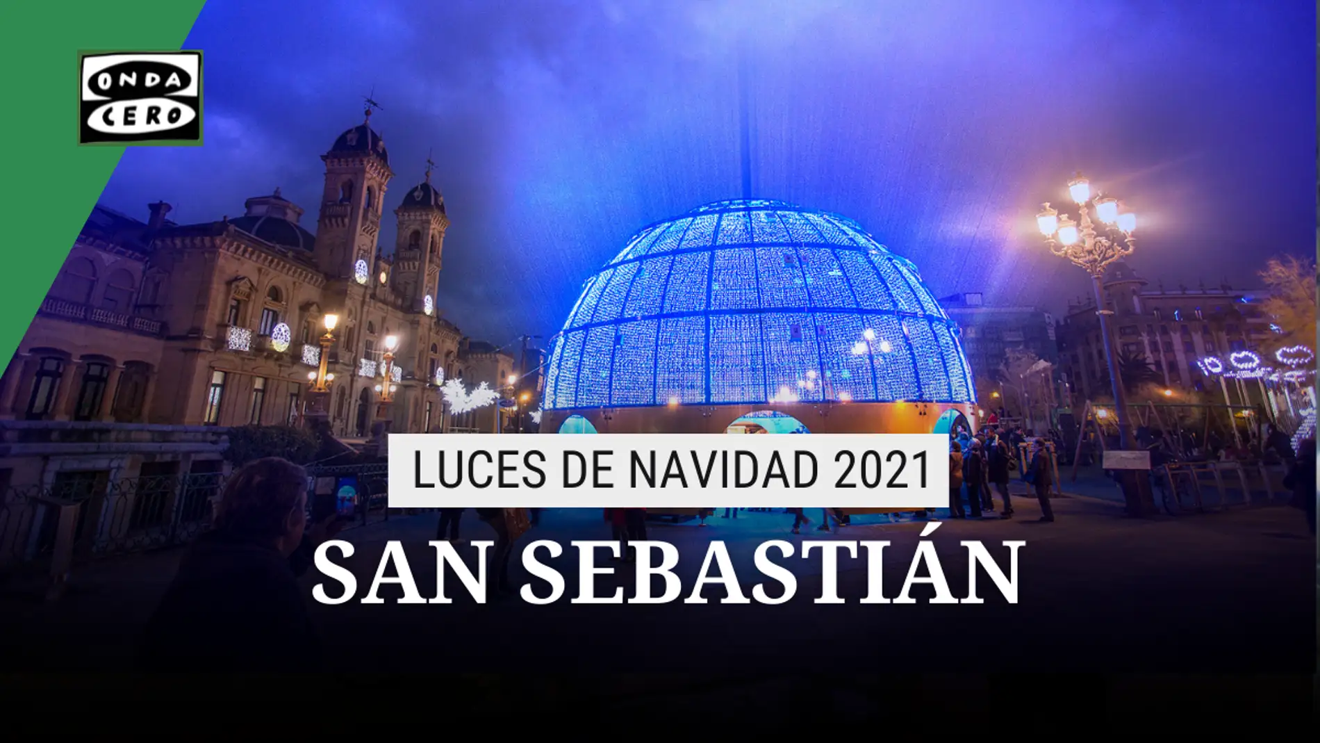 Encendido luces de Navidad San Sebastián 2021: horario, calles iluminadas y cuándo es