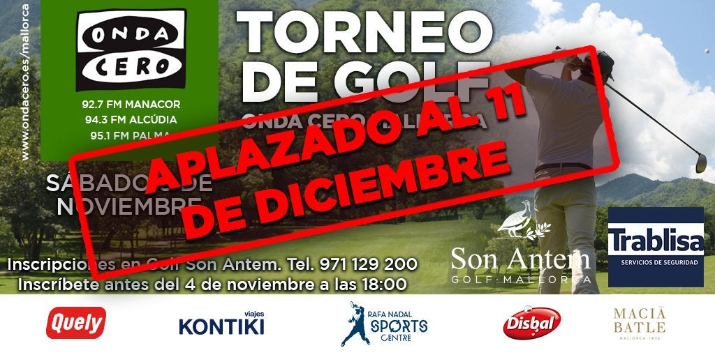 Nueva fecha: el Torneo de golf de Onda Cero Mallorca se celebrará el 11 de diciembre Nueva fecha: el Torneo de golf de Onda Cero Mallorca se celebrará el 11 de diciembre