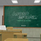 Acoso escolar: también es tu historia Acoso escolar: también es tu historia