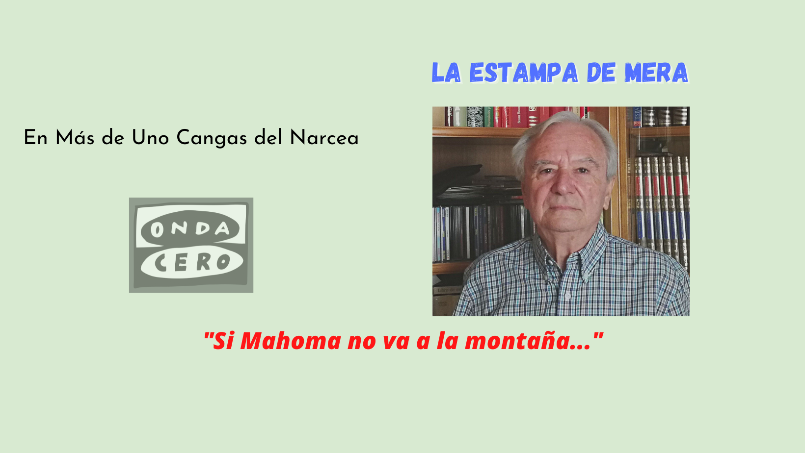 Si Mahoma no va a la montaña... Si Mahoma no va a la montaña...