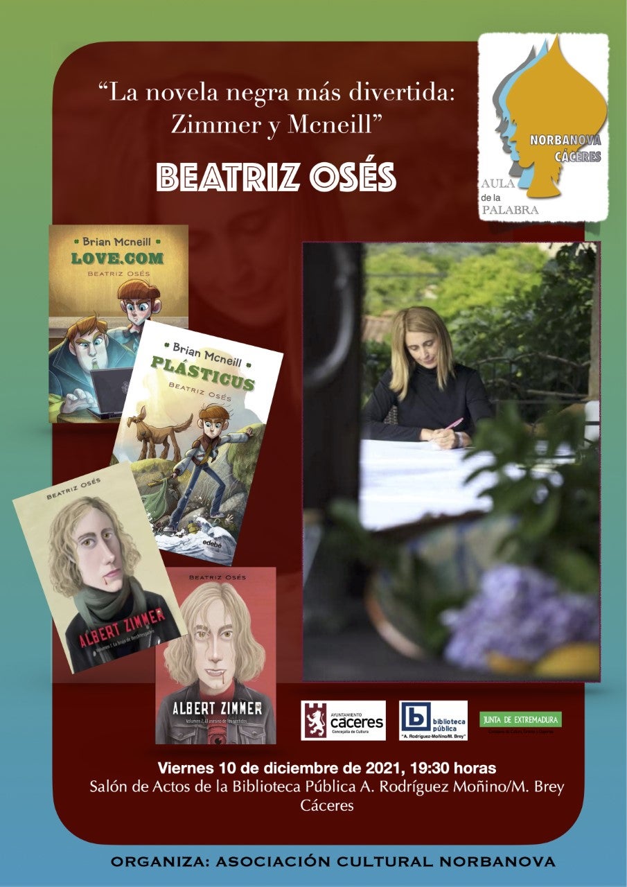La escritora Beatriz Osés protagoniza este viernes en Cáceres el Aula de la Palabra de la Asociación Cultural Norbanova La escritora Beatriz Osés protagoniza este viernes en Cáceres el Aula de la Palabra de la Asociación Cultural Norbanova
