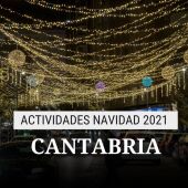 Actividades navideñas y belenes en Cantabria 2021: cuándo, horario y ubicación