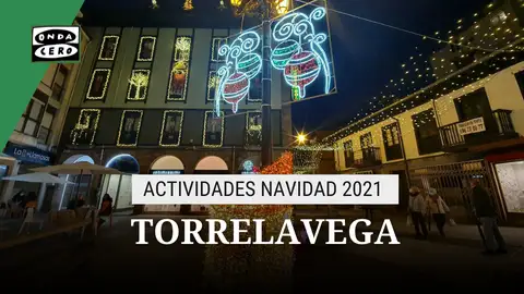Actividades navideñas en Torrelavega 2021: cuándo, horario y ubicación Actividades navideñas en Torrelavega 2021: cuándo, horario y ubicación