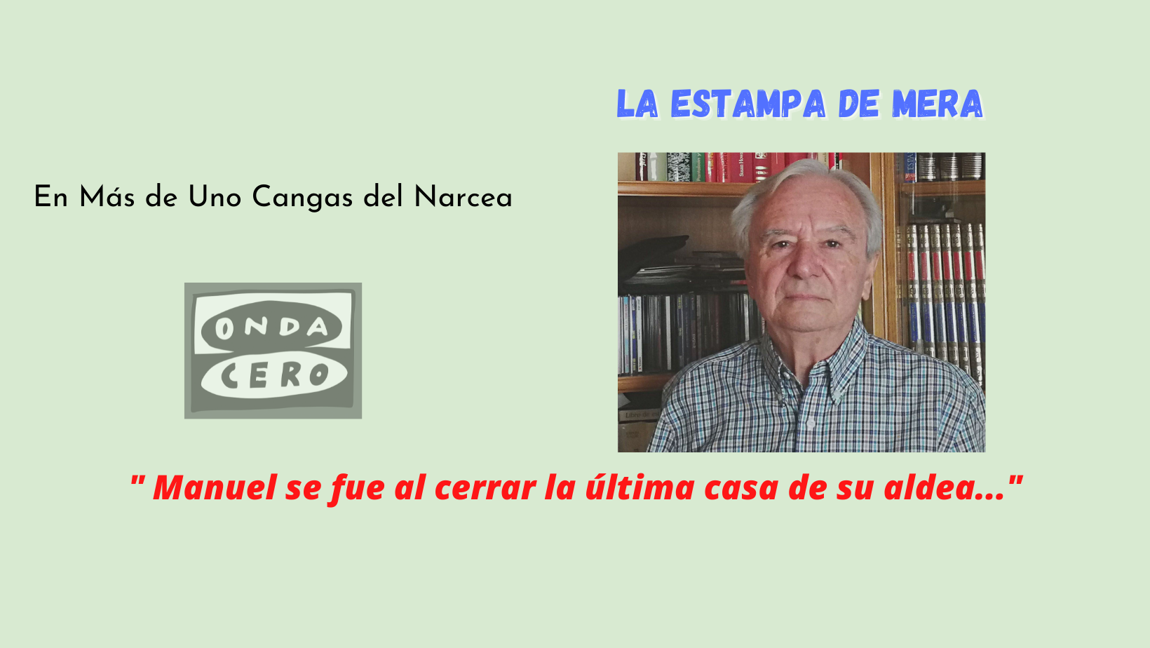 Manuel se fue al cerrar la ultima casa de su aldea Manuel se fue al cerrar la ultima casa de su aldea