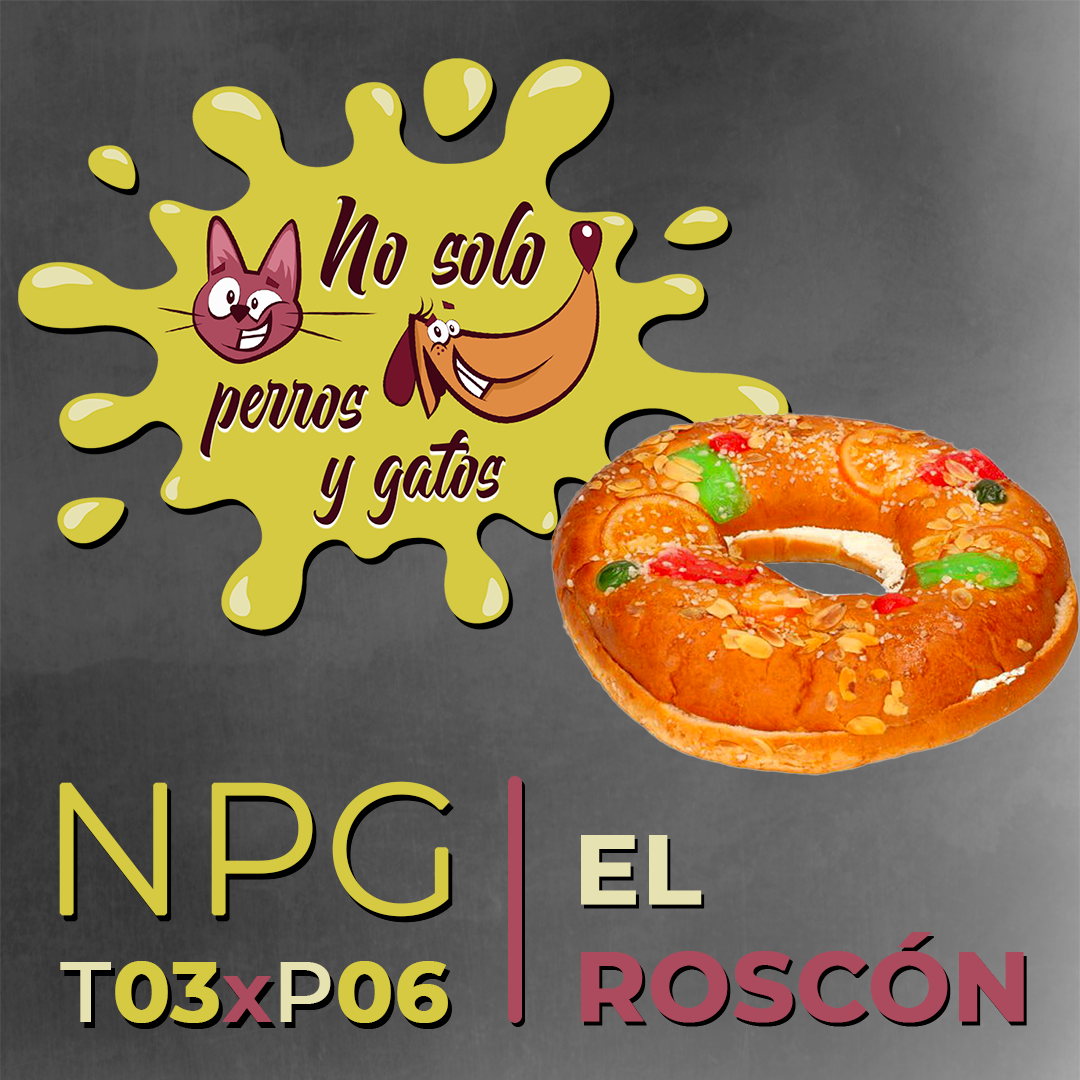 No Solo Perros y Gatos T03xE06: Nata, crema, turrón y otras cosas del roscón No Solo Perros y Gatos T03xE06: Nata, crema, turrón y otras cosas del roscón