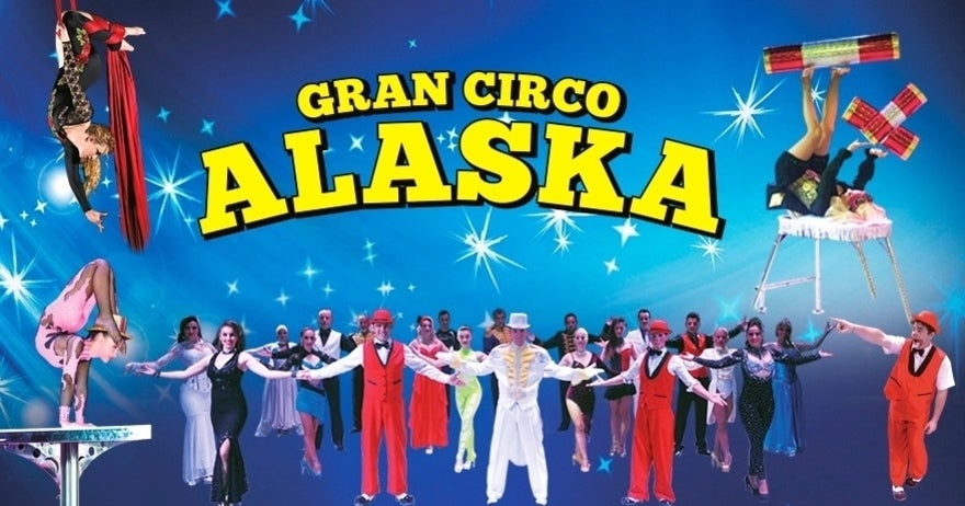 Vuelve el Gran Circo Alaska a Valencia Vuelve el Gran Circo Alaska a Valencia