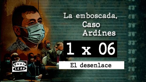 La emboscada. Caso Ardines - 1x06 'El desenlace'