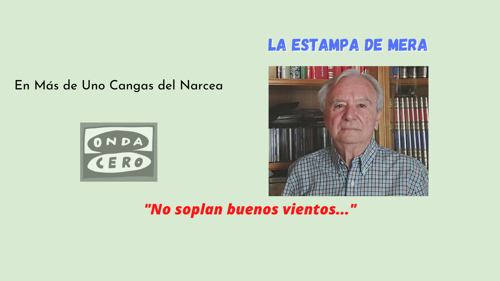 No soplan buenos vientos... No soplan buenos vientos...