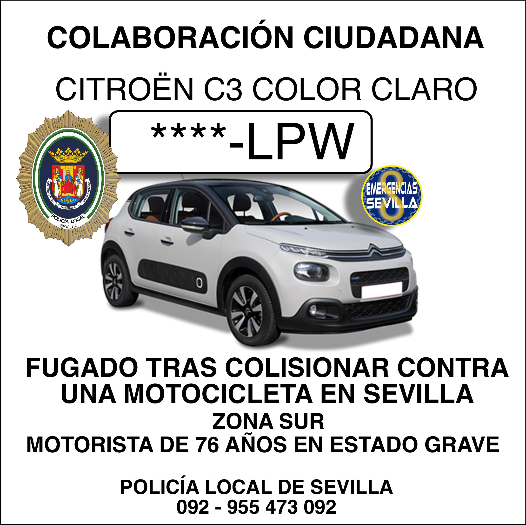 La Policía pide colaboración para localizar a un conductor huido que dejó herido grave a un motorista La Policía pide colaboración para localizar a un conductor huido que dejó herido grave a un motorista