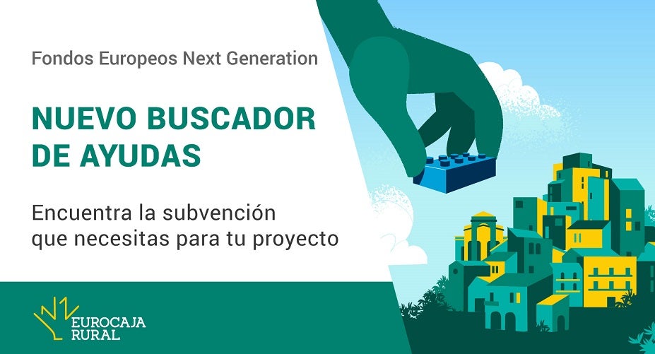 Eurocaja Rural facilita el acceso a las ayudas de los Fondos Europeos Next Generation a particulares y empresas Eurocaja Rural facilita el acceso a las ayudas de los Fondos Europeos Next Generation a particulares y empresas