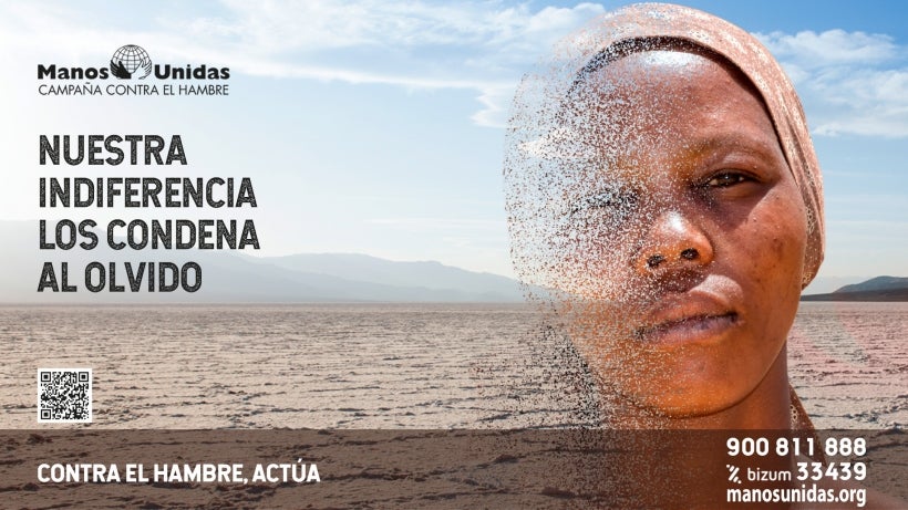 'Nuestra indiferencia los condena al olvido': la campaña con la que Manos Unidas remueve conciencias 'Nuestra indiferencia los condena al olvido': la campaña con la que Manos Unidas remueve conciencias