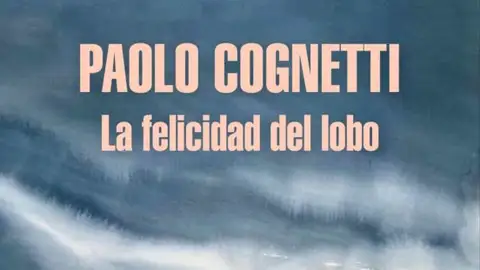 La Felicidad del Lobo La Felicidad del Lobo