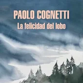 La Felicidad del Lobo La Felicidad del Lobo