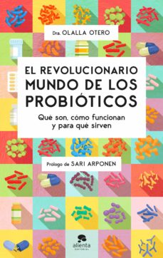 Presentamos el libro "El Revolucionario mundo de los probióticos" Presentamos el libro "El Revolucionario mundo de los probióticos"