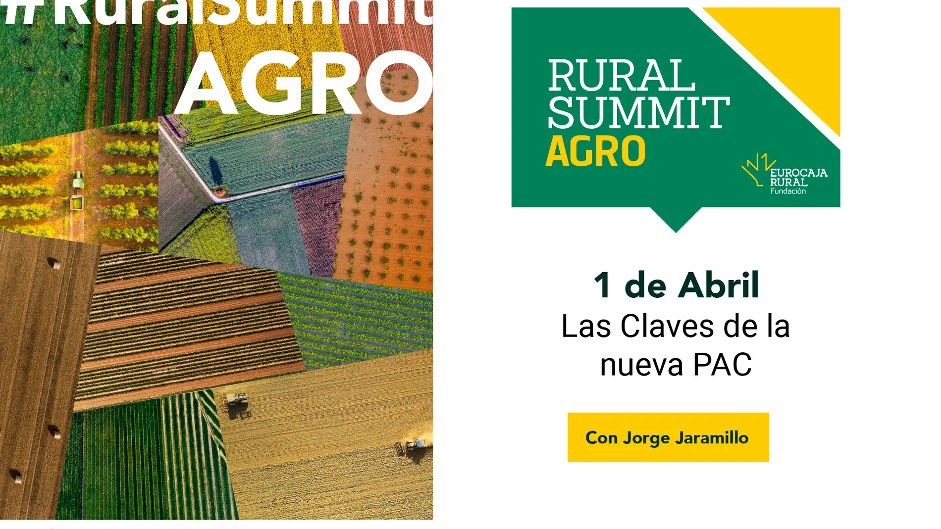 Fundación Eurocaja Rural descifra las claves de la nueva PAC, el 1 de abril, en #RuralSummitAgro 2022