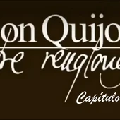 Don Quijote Entre Renglones - Capítulo 7 Don Quijote Entre Renglones - Capítulo 7