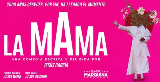 El Teatro Marquina estrena LA MAMA , una comedia existencial y surrealista El Teatro Marquina estrena LA MAMA , una comedia existencial y surrealista