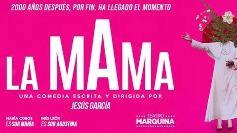 El Teatro Marquina estrena LA MAMA , una comedia existencial y surrealista teatro municipal de torrevieja