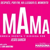 El Teatro Marquina estrena LA MAMA , una comedia existencial y surrealista El Teatro Marquina estrena LA MAMA , una comedia existencial y surrealista