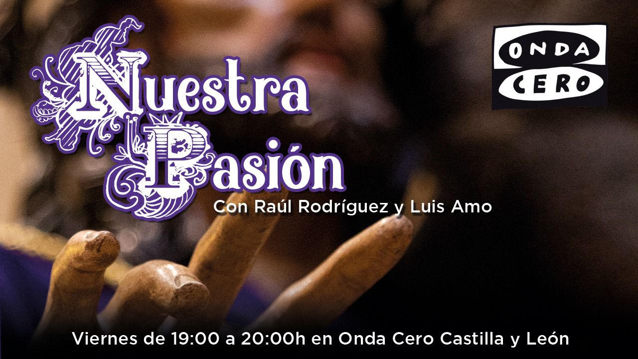 La Brújula de Castilla y León. Nuestra Pasión con Raúl Rodriguez y Luis Amo. 01/04/2022 La Brújula de Castilla y León. Nuestra Pasión con Raúl Rodriguez y Luis Amo. 01/04/2022