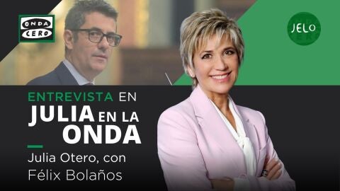 Julia Otero entrevista a Félix Bolaños este miércoles en 'Julia en la ...