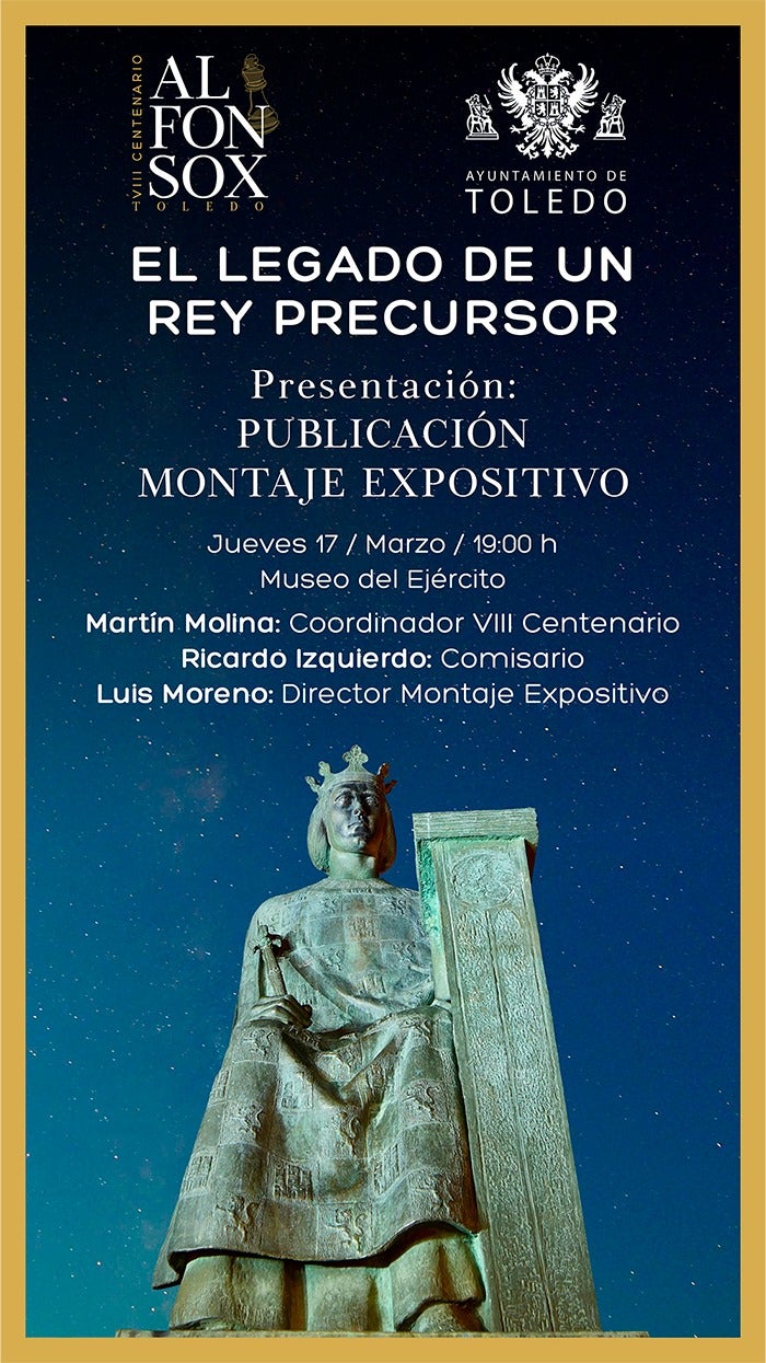 Toledo presenta este jueves en el Museo del Ejército el catálogo del VIII Centenario de Alfonso X Toledo presenta este jueves en el Museo del Ejército el catálogo del VIII Centenario de Alfonso X