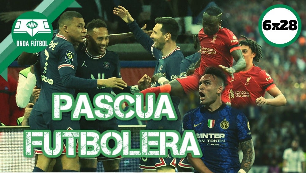 6x28: Pascua Futbolera 6x28: Pascua Futbolera