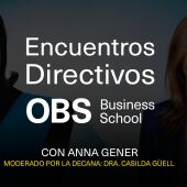 Encuentros Directivos OBS Business School con Anna Gener