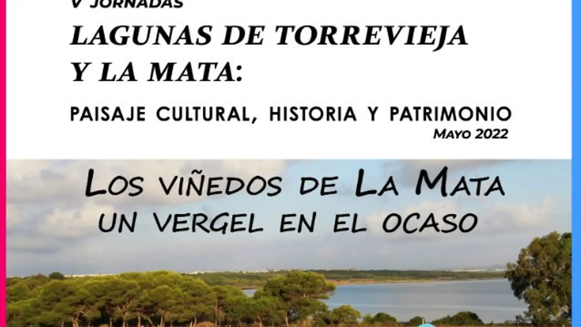 V Jornadas "Lagunas de La Mata y Torrevieja: paisaje cultural, historia y patrimonio" Ars Creatio     