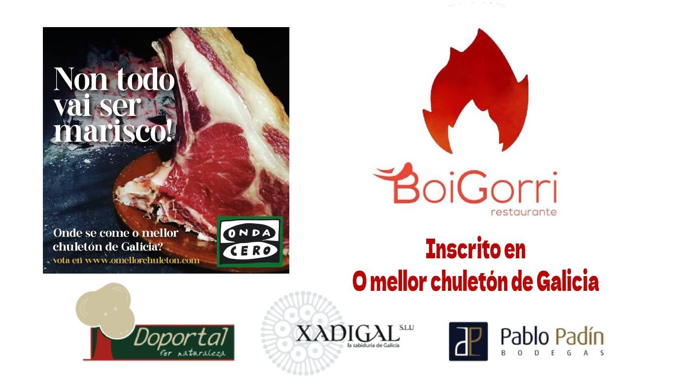 BoiGorri inscrita en O Mellor Chuletón de Galicia BoiGorri inscrita en O Mellor Chuletón de Galicia