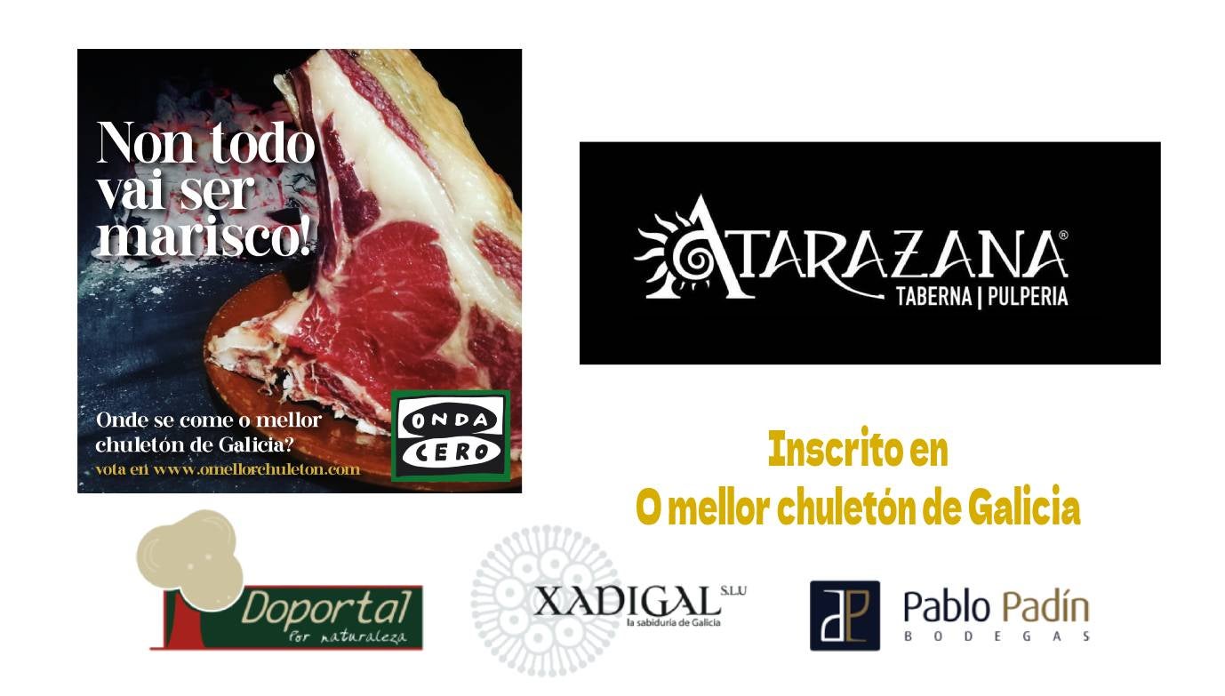 Restaurante Atarazana inscrito en O Mellor Chuletón de Galicia Restaurante Atarazana inscrito en O Mellor Chuletón de Galicia