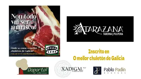 Atarazana, inscrito en O Mellor Chuletón de Galicia Atarazana, inscrito en O Mellor Chuletón de Galicia