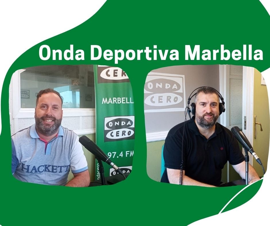 Onda Deportiva Marbella, martes 17 de mayo de 2022 Onda Deportiva Marbella, martes 17 de mayo de 2022