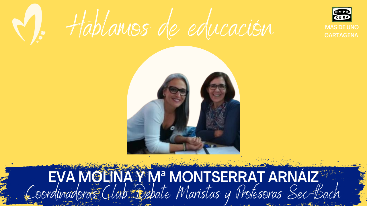 "Hablamos de Educación", con Colegio Maristas Cartagena "Hablamos de Educación", con Colegio Maristas Cartagena
