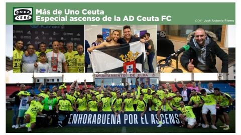 Mas de Uno Ceuta especial ascenso AD Ceuta FC