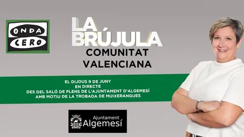 La Brújula Comunitat Valenciana el jueves, 9 de junio, en directo desde Algemesí